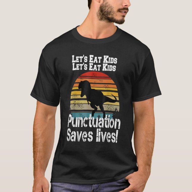 First Day Of School  Lets Eat Kids Grammer Teacher T-Shirt (Front)