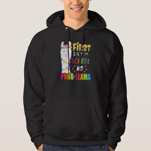 First Day Of School No Prob Llama Teacher Student  Hoodie (Front)