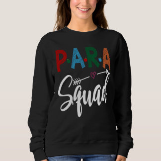 First Day Of School Para Squad  Back To School Sweatshirt