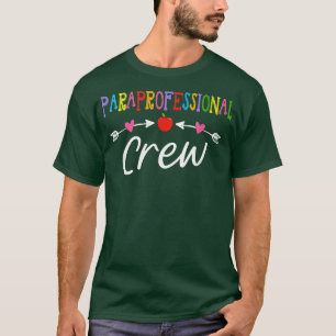 First Day Of School Paraprofessional Crew Back To  T-Shirt