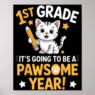 First Day of School Pawsome Year Cat 1st Grade Poster