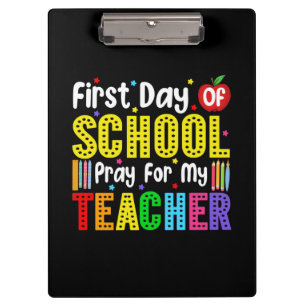 First Day Of School Pray For My Teacher Clipboard