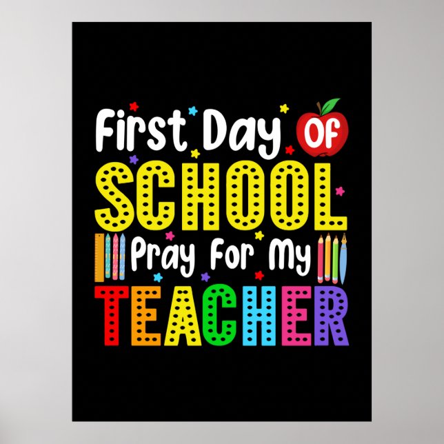 First Day Of School Pray For My Teacher Poster (Front)