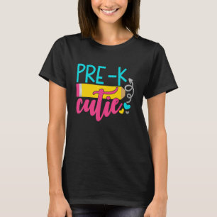 First Day Of School Pre K Cutie Teachers Student W T-Shirt