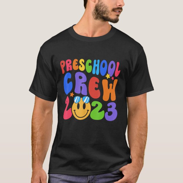 First Day Of School PreSchool Crew 2024 Back To Sc T-Shirt (Front)
