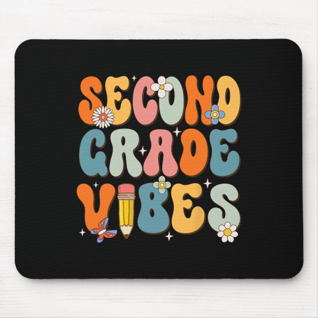First Day Of School Second Grade Vibes Back to Sch Mouse Pad (Front)