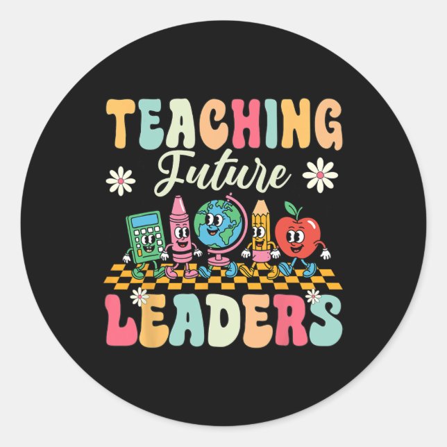 First Day Of School Shirt Teaching Future Leaders  Classic Round Sticker (Front)