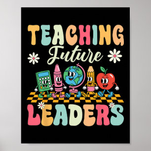 First Day Of School Shirt Teaching Future Leaders Poster