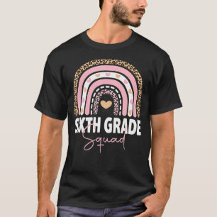 First Day Of School Sixth Grade Squad Team Teacher T-Shirt