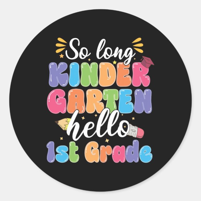 First Day Of School So Long Kindergarten Hello 1st Classic Round Sticker (Front)