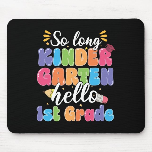 First Day Of School So Long Kindergarten Hello 1st Mouse Pad (Front)