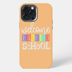 First Day Of School Teacher Welcome Back To iPhone 13 Pro Max Case