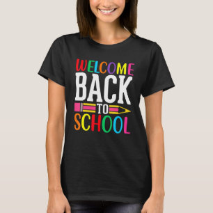 First Day Of School Teacher Welcome Back To School T-Shirt