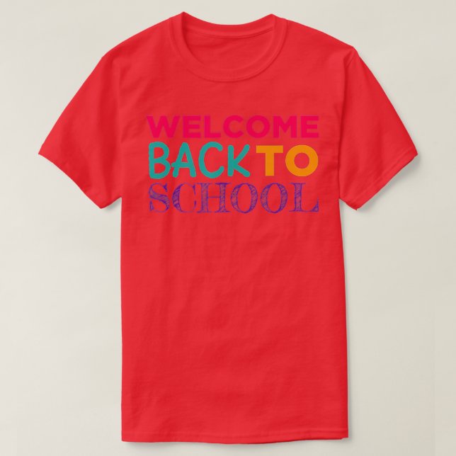 First Day of School Teacher Welcome Back to School T-Shirt (Design Front)