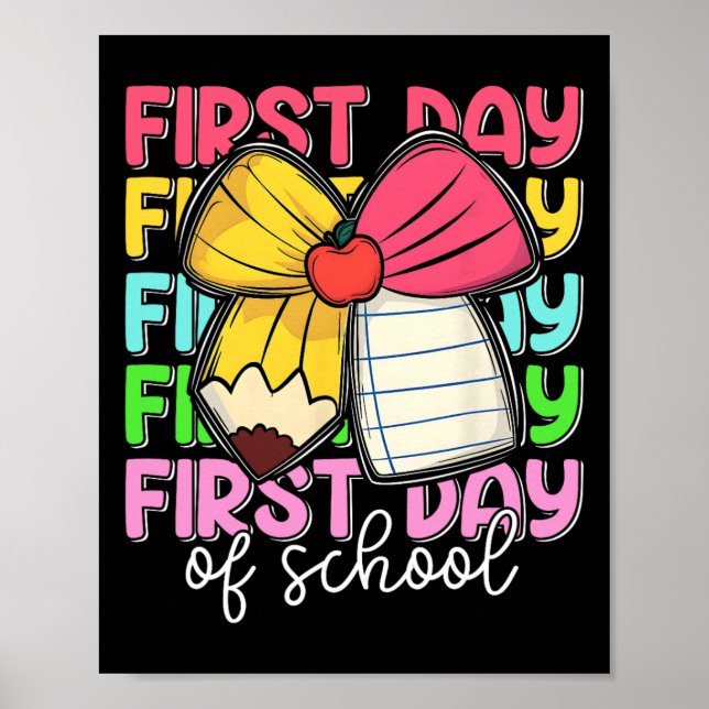 First Day Of School Teachers Pencil Bow Back To Sc Poster (Front)