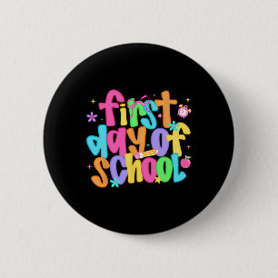 First Day Of School Teachers Student Back To Schoo 6 Cm Round Badge