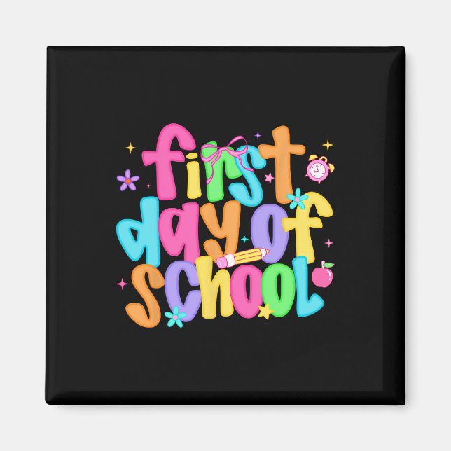 First Day Of School Teachers Student Back To Schoo Magnet (Front)