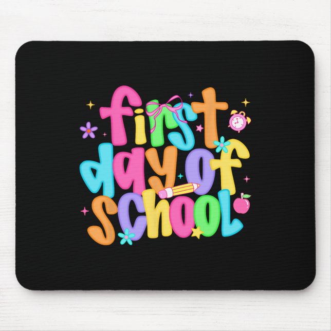 First Day Of School Teachers Student Back To Schoo Mouse Pad (Front)