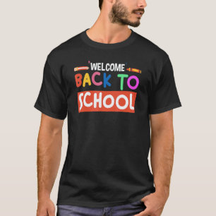 First Day Of School Teachers Students Welcome Back T-Shirt