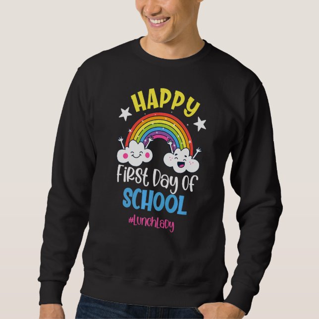 First Day Of School Team Lunch Lady Squad Back To  Sweatshirt (Front)