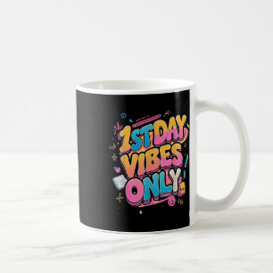 First Day Of School Vibes Only! Boys, Girls Back T Coffee Mug