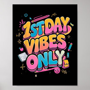 First Day Of School Vibes Only! Boys, Girls Back T Poster