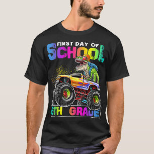 First Day School 6th Grade Dinosaur Monster Truck T-Shirt