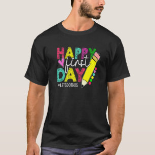 First Day School Let's Do This Back To School Teac T-Shirt
