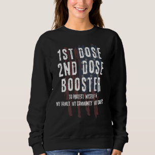 First Dose Second Dose Booster Vaccine Usa Aged Lo Sweatshirt