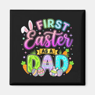First Easter As A Dad New Dad Papa Easter Eggs Magnet
