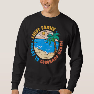 First Family Vacay To Coronado Beach San Diego So Sweatshirt