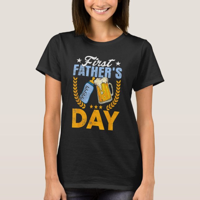 First Father s Day  Beer Baby Bottle Dad Daddy Men T-Shirt (Front)