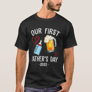 First Father s Day Beer Baby Bottle Daddy 2025 Da T-Shirt