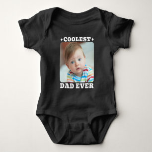 First Fathers Day Coolest Dad Ever Baby Photo Cool Bodysuit