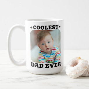 First Fathers Day Coolest Dad Ever Baby Photo Cool Coffee Mug