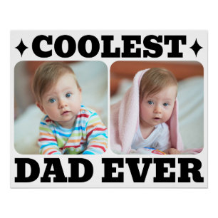 First Fathers Day Coolest Dad Ever Baby Photo Cool Poster