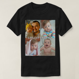 First Fathers Day Coolest Dad Ever Baby Photo Cool T-Shirt