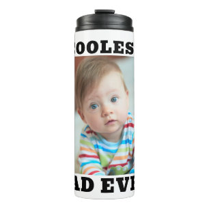 First Fathers Day Coolest Dad Ever Baby Photo Cool Thermal Tumbler