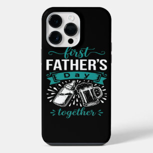 First Father's Day Together iPhone 14 Pro Max Case