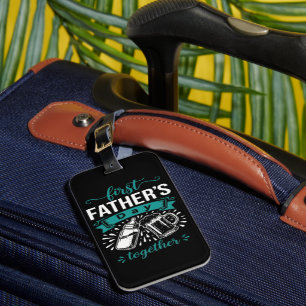 First Father's Day Together Luggage Tag