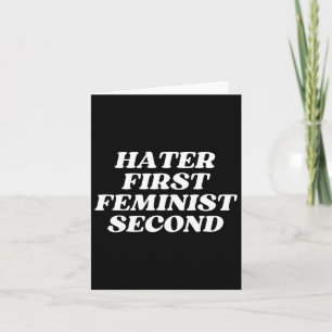 First Feminist Second Funny Feminism Joke Hilariou Card
