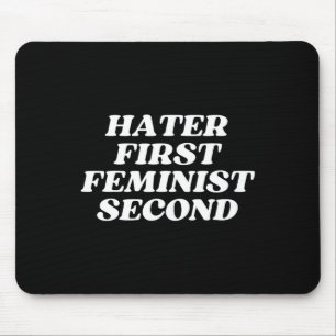 First Feminist Second Funny Feminism Joke Hilariou Mouse Pad