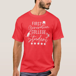 First Generation College Student 6 T-Shirt