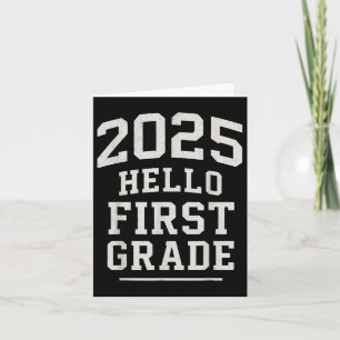 First Grade 2025 Back To School Hello First Grade  Card