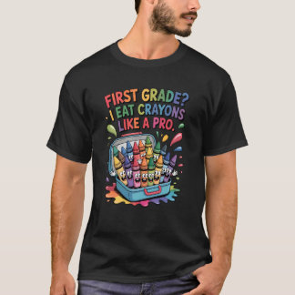 First Grade Back to School Funny Crayon Humor T-Shirt