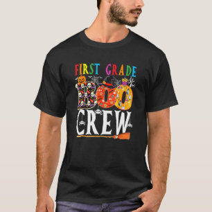 First Grade Boo Crew Halloween Costume Teachers K T-Shirt