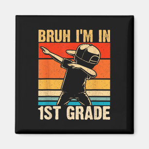 First Grade Dabbing Boy Bruh I'm In 1st Grade Stud Magnet
