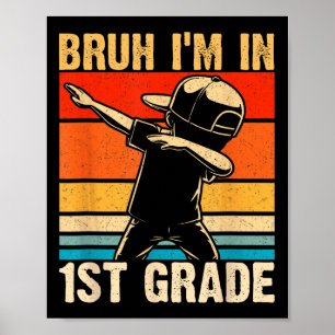 First Grade Dabbing Boy Bruh I'm In 1st Grade Stud Poster
