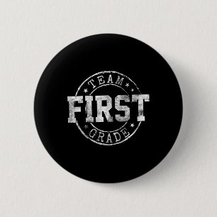 First Grade Dream Team 1st Grade First Day Of Scho 6 Cm Round Badge