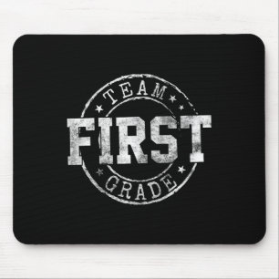 First Grade Dream Team 1st Grade First Day Of Scho Mouse Pad